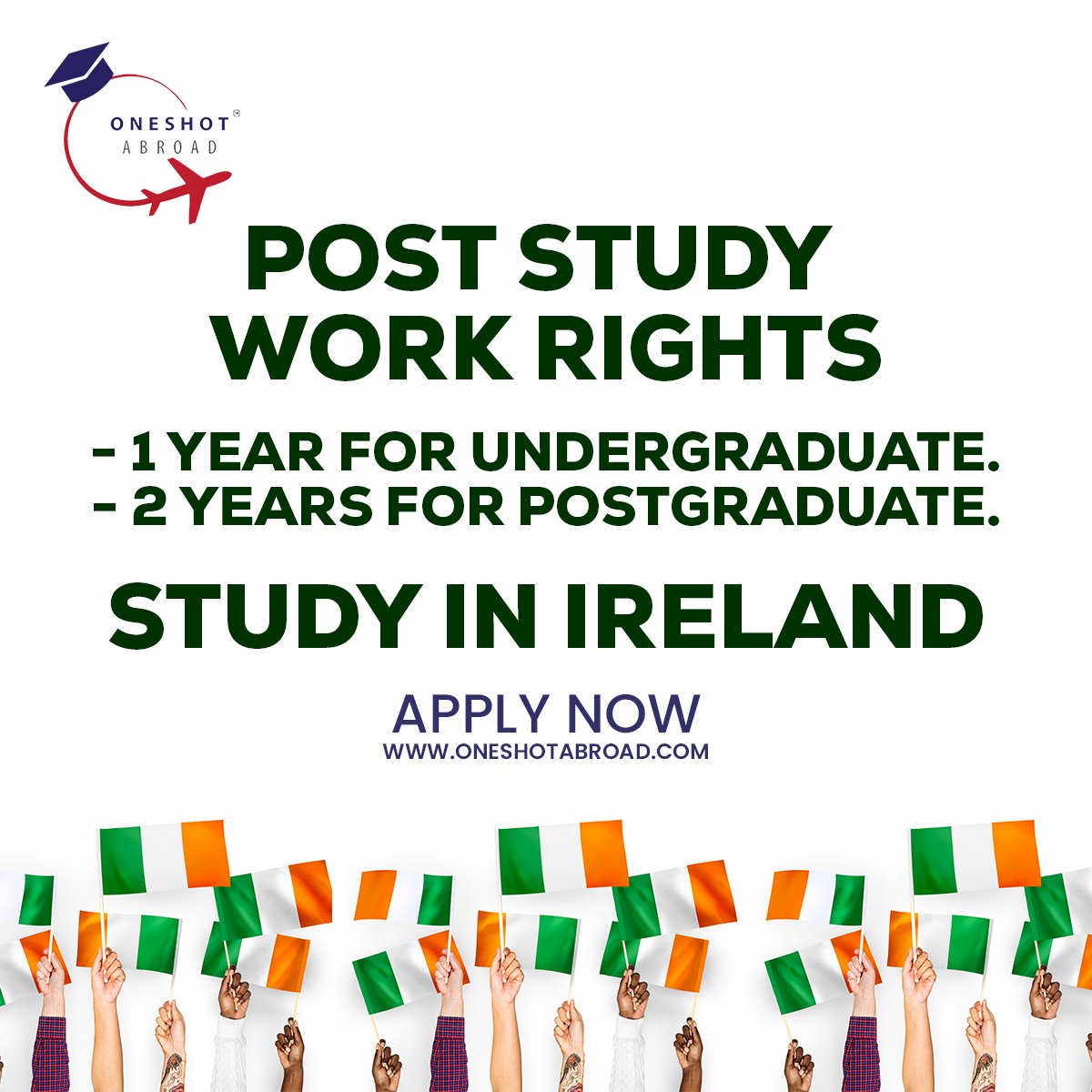 Do you want more Study + Work Rights in abroad ?
Study in Ireland!
Enroll Now @oneshotabroad
#studyincanada #studyinuk #studyinusa #studyinaustralia #studyinireland #studyabroad #expertcounsellor  #studyabroadconsultants #education #ireland #education #workinireland