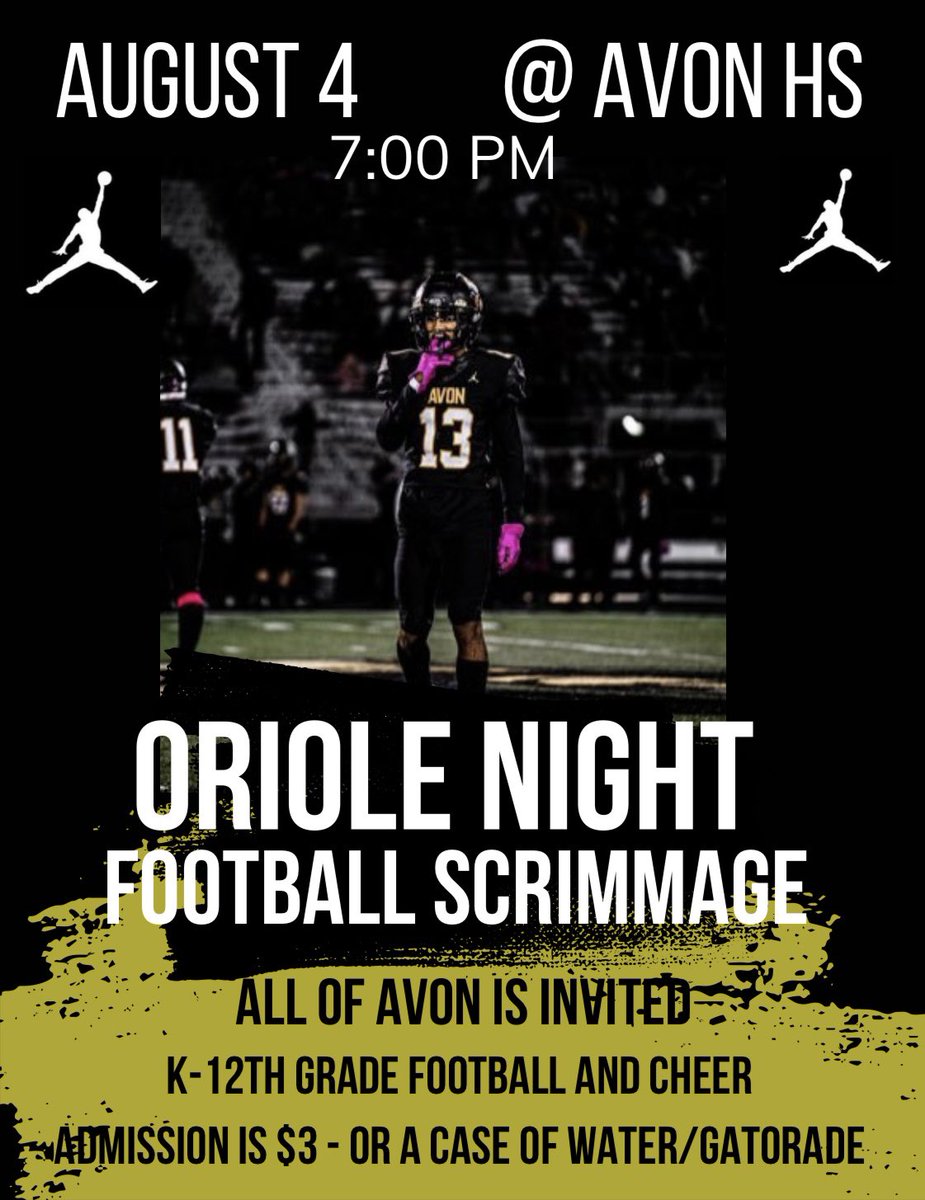 Avon’s First Annual Oriole Night! A K-12 event for football and cheer to join as one program for one night. No opponents. Just Avon. Six 20 minute  scrimmages will consist of JO, 7th graders, 8th graders, Freshmen, JV, and Varsity. K-6 get introduced! K-12 picture at 9 o’clock!