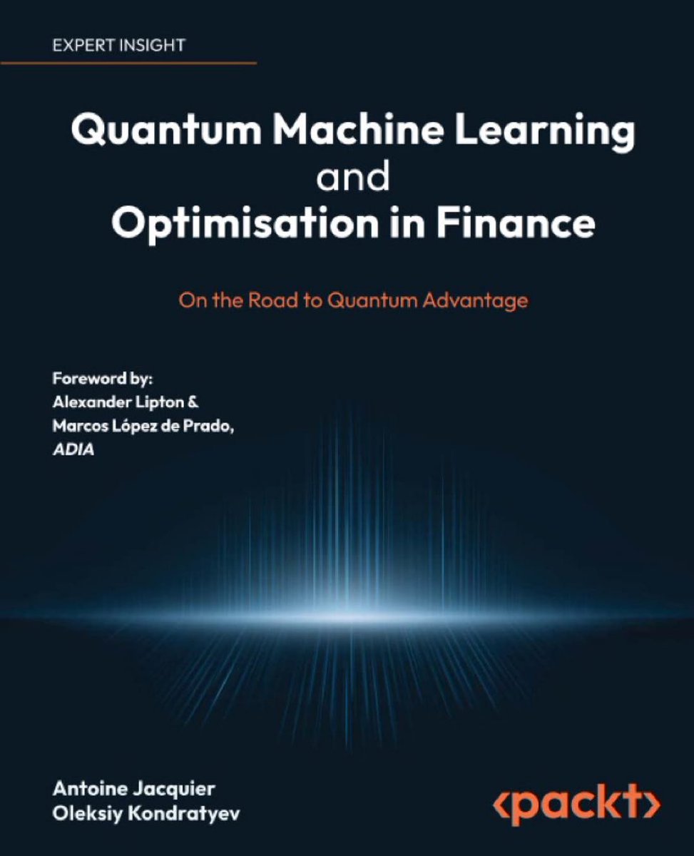 KirkDBorne's tweet photo. Another great new book from @PacktPublishing >> "Quantum #MachineLearning and Optimization in #Finance" (391 pages): https://t.co/nlEsH6c7vd
———
#BigData #DataScience #NeuralNetworks #AI #QuantumComputing #CompuationalScience https://t.co/XvI7W8yL91