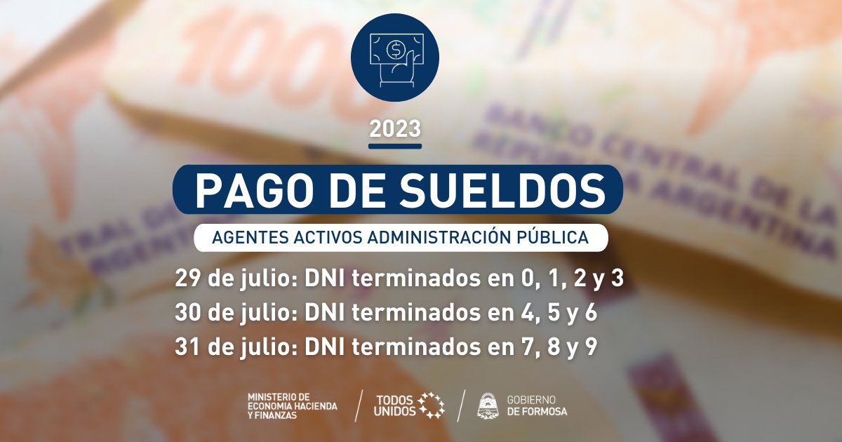 MinEcoFsa's tweet photo. En tanto, desde el 29 de julio se abonarán los sueldos correspondientes a los Agentes Activos de la Administración Pública.
#Formosa #PagoDeSueldos #Julio2023 https://t.co/bF7Gaqa1m3