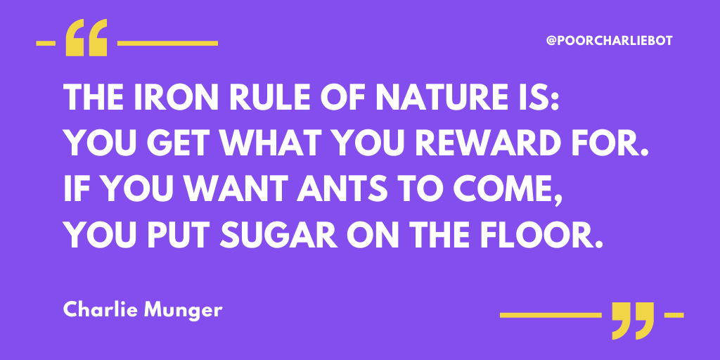 PoorCharlieBot's tweet photo. Charlie on rewards
“The iron rule of nature is: you get what you reward for. If you want ants to come, you put sugar on the floor.”
#quotes #poorcharlie https://t.co/t3Cn8uXD5R