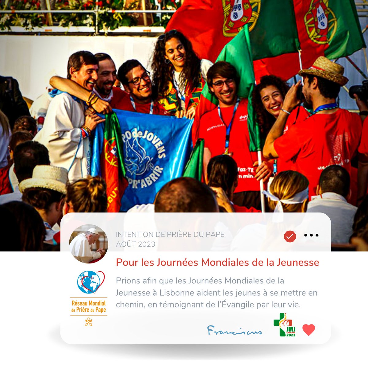 popesprayer_fr's tweet photo. En Août , prions avec le Pape François « Pour les Journées Mondiales de la Jeunesse » 🙏🌍🇵🇹
#IntentiondePrièreduPape #Lisbonne2023 #Jeunes #EnChemin #Prionsensemble https://t.co/QJ0NoNIOqP https://t.co/OQORJHE4AK @lavideodupape @clicktoprayapp @lisboa2023_fr @LaityFamilyLife https://t.co/iSHqC77kN9