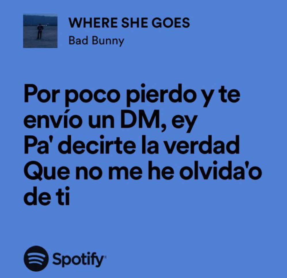 RT @spotyfrase: bad bunny / where she goes https://t.co/f5hvmM5RPe