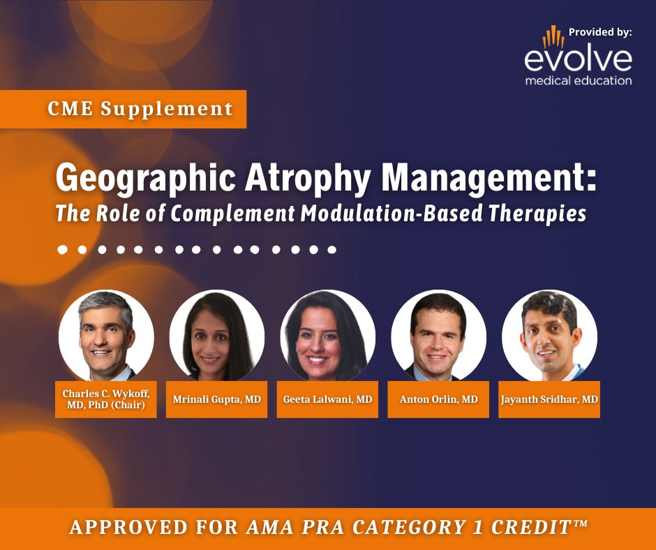 RetinaToday's tweet photo. New CME Supplement, featuring Drs. Wykoff, Gupta, Lalwani, Orlin, &amp; Sridhar, available NOW: Geographic Atrophy Management: The Role of Complement Modulation-Based Therapies. Approved for #AMAcredit! View here: https://t.co/sZdOPKi8Vs https://t.co/0JrSF4FISz