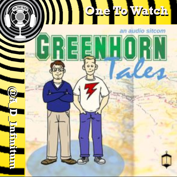 from <a href="/GreenhornTales/">Greenhorn Tales</a>

GREENHORN TALES
Two young guys, Cam and Nick, living in the small community of Bristol. They are complete greenhorns at adult life.

#AudioDrama
greenhorntales.com