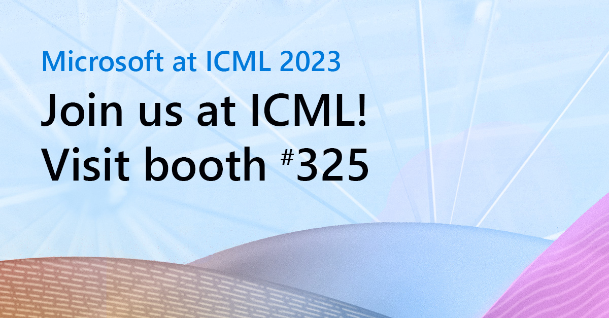 Microsoft Research on Twitter "Are you heading to Honolulu for ICML 2023? Visit the Microsoft