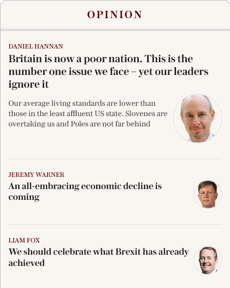 The latest Telegraph headline stack is like found poetry.
Truly you couldn't have dreamed up a better juxtaposition if you tried.

Doom, gloom, and hollow Brexit cheerleading. The perfect trifecta.

Magnificent.