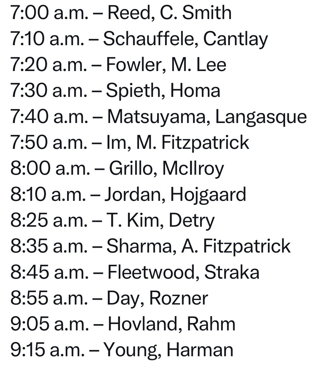 21FrankS's tweet image. Gotta think good buddies @XSchauffele &amp;amp; @patrick_cantlay made their 7:10am Sunday tee time reservation months ago.
Except they were hoping it would be Sunday’s last pairing 🤷‍♂️🏌️‍♂️🏌️‍♂️⛳️.