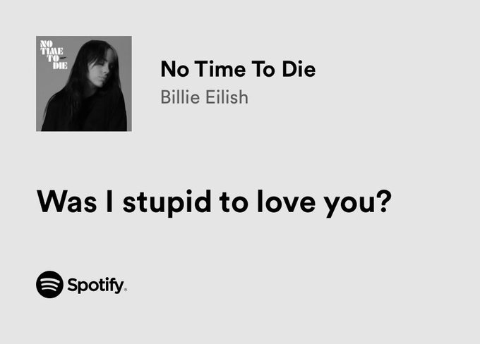 RT @thesadbaby: billie eilish / no time to die https://t.co/zK4eWcNdVx