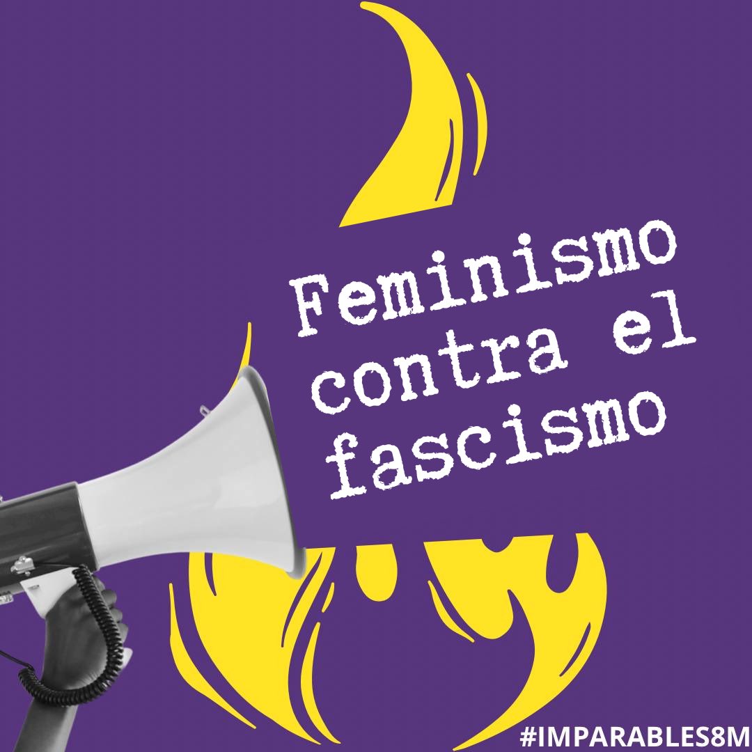 🔥Como siempre las feministas nos enfrentamos contra fascismo 🔥 en las calles, en las fronteras, en los CIES, en las cárceles, en los barrios, ¡ni un retroceso en derechos y mil derechos para todas! #Imparables8M