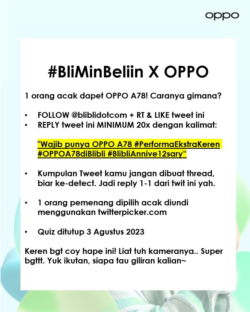Mau #BliMinBeliin OPPO A78 ✨𝒈𝒓𝒂𝒕𝒊𝒔✨?

Cek gambar untuk caranya! 👇 Nih kalimatnya, tinggal copas ajaaa:

'Wajib punya OPPO A78 #PerformaEkstraKeren #OPPOA78diBlibli #BlibliAnnive12sary'

Semoga hoki, semoga rejekiii! 🔥