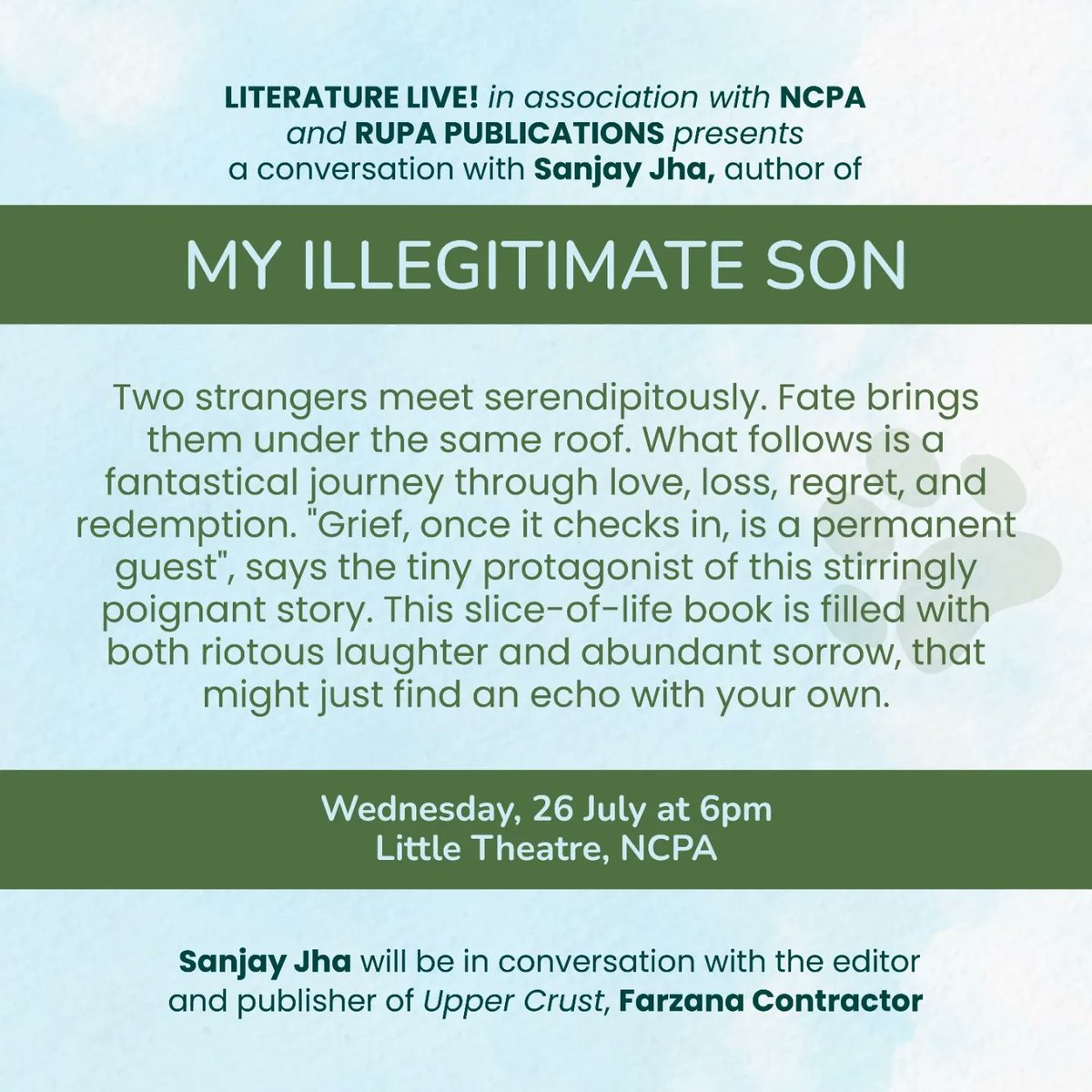 Join us for a conversation between the author Sanjay Jha and the editor and publisher of 'Upper Crust' Farzana Contractor on 26th July at 6pm @ Little Theatre, NCPA.

RSVP link in bio.

#LiteratureLiveEvenings #MyIllegitimateSon #PetParents #DogLovers #LiteratureLovers