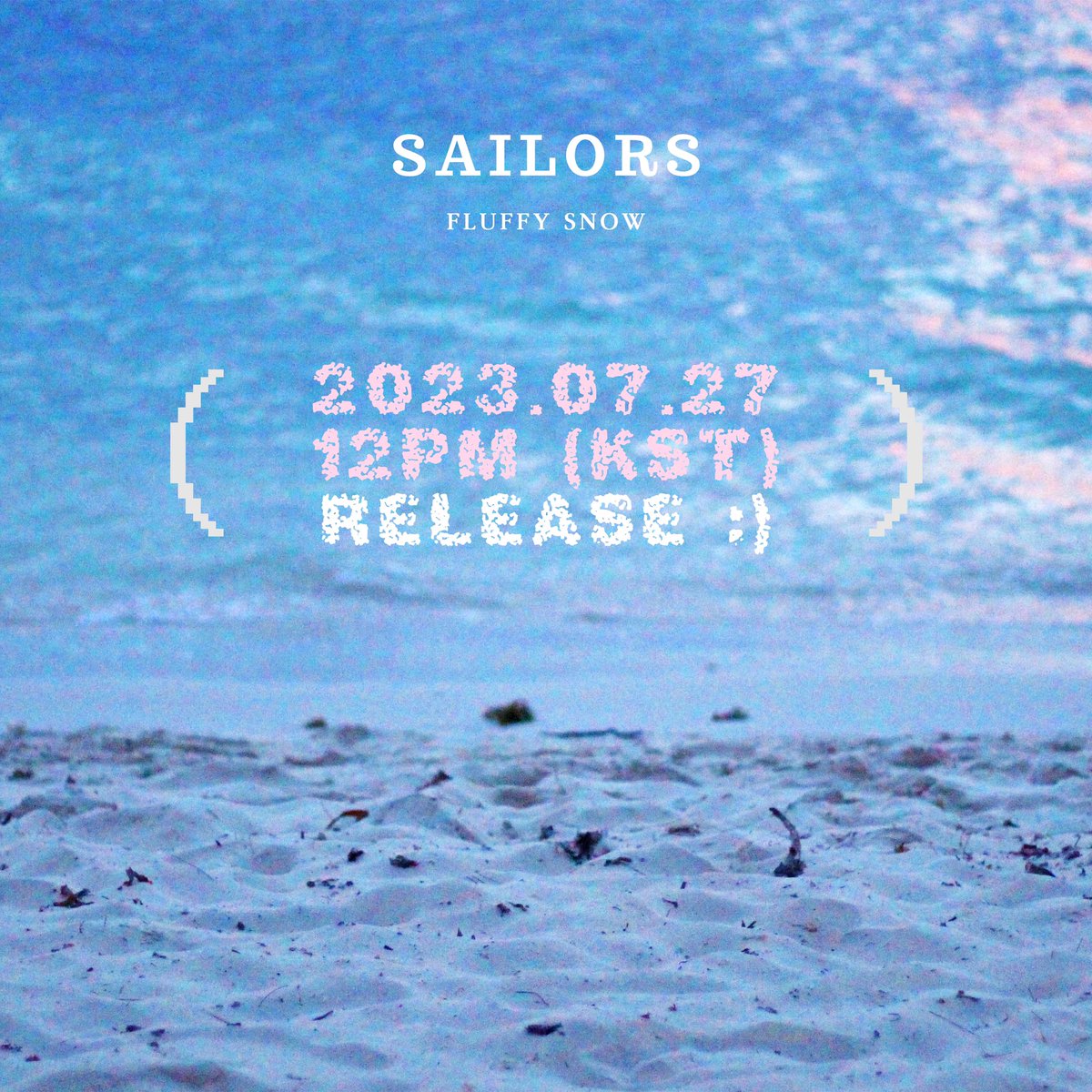 FLUFFYSNOWWW's tweet photo. Coming Soon🩵
Fluffy Snow 3rd Single ‘𝑺𝒂𝒊𝒍𝒐𝒓𝒔’ !

🗓️ 2023. 07.27 12PM (KST)

#FluffySnow #플러피스노우
#Sailors #FluffySnow_Sailors https://t.co/I8Htvfx1Zf