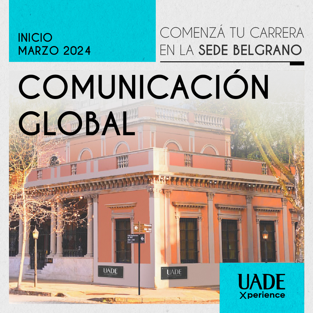 Lic. en Comunicación Global también disponible en Sede Belgrano. Marzo 2024.
Inscribite aquí  uade.edu.ar/admisionweb 

#SedeBelgranoUADE
