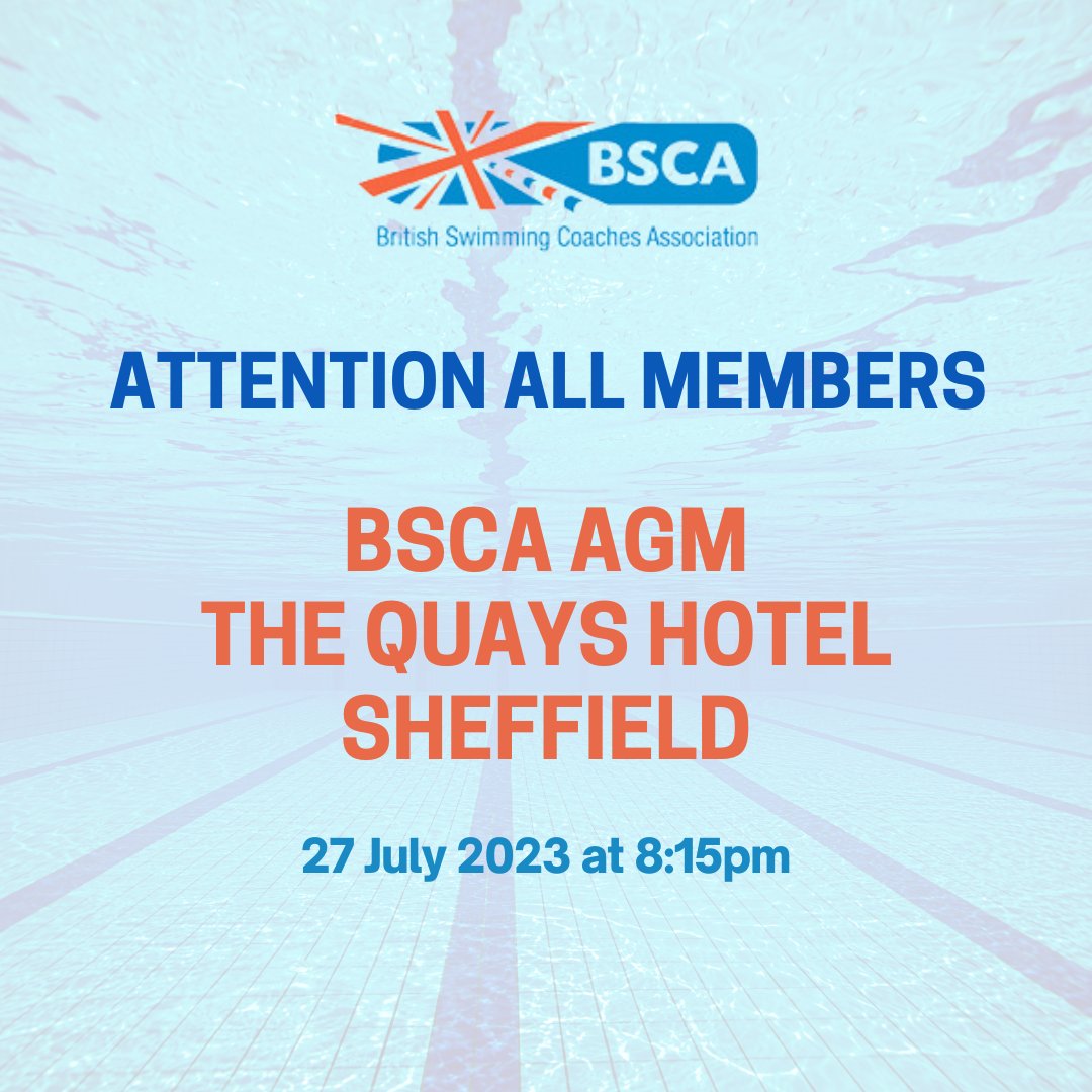 The BSCA AGM will be held on 27 July 2023 at The Quays Hotel, Sheffield from 8:15pm. It would be great to see you, a light buffet will be provided. Please check your email for info on how to submit your nominations for Board members before Wednesday 26 July 2023. #bsca #agm #swim