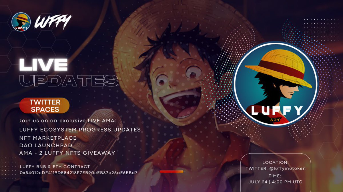 🗣️LUFFY LIVE UPDATES!
⏳JULY 24 | 4:00 PM UTC

Join us on an exclusive LIVE AMA:
🔥LUFFY ECOSYSTEM PROGRESS UPDATES
🔥NFT MARKETPLACE
🔥DAO LAUNCHPAD
🔥AMA - 2 LUFFY NFTS GIVEAWAY

Set a reminder for the upcoming Space!

x.com/i/spaces/1LyGB…
