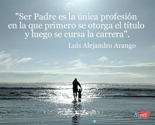 'Ser Padre es la única profesión en la que primero se otorga el título y luego se cursa la carrera.'
Luis Alejandro Arango.
norfipc.com/citas/citas-fr…
#ParentsDay