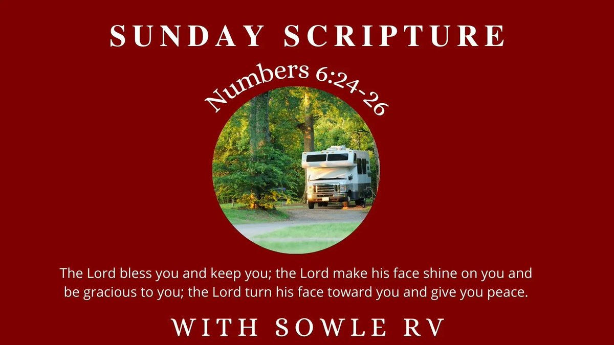 SOWLE_RV's tweet image. Numbers 6:24-26  The Lord bless you and keep you; the Lord make his face shine on you and be gracious to you; the Lord turn his face toward you and give you peace.

#SundayScripturewithSOWLERV #SundayScripture #Numbers #Numbers6vs24 #SOWLERV

buff.ly/3chq4p0