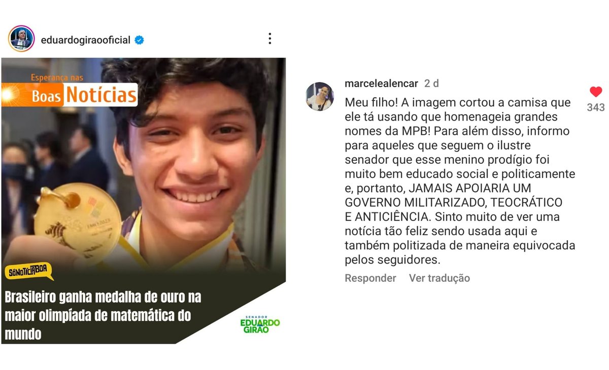 Rapaz... O Bolsonarista Eduardo Girão fez uma postagem sobre o estudante cearense medalhista na Olimpíada de Matemática, mas recebeu uma resposta inesperada da mãe do estudante: "Meu filho foi muito bem educado social e politicamente; jamais apoiaria um governo militarizado,