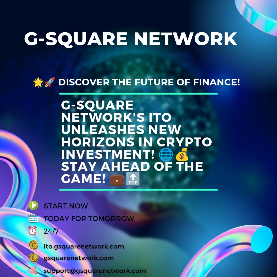 GSquare_Network's tweet photo. 🌟🚀 Discover the Future of Finance! 

G-Square Network's ITO Unleashes New Horizons in Crypto Investment! 

🌐💰 Stay Ahead of the Game! 💼🔝 #FutureOfFinance #NewHorizons #StayAhead #GSquareNetwork https://t.co/SG9R2HwHPW