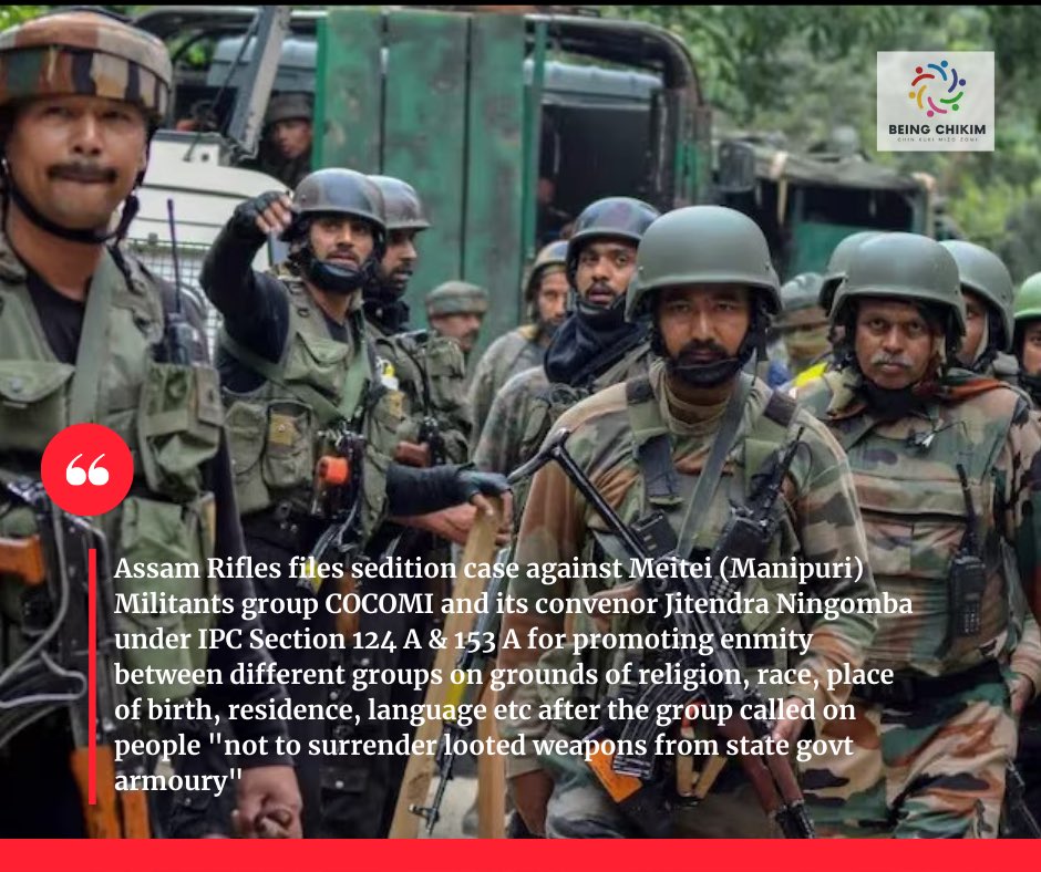 BeingChikim's tweet photo. Assam Rifles files sedition case against Meitei Militants group COCOMI and its convenor Jitendra Ningomba under IPC Section 124 A &amp; 153 A for promoting enmity between different groups on grounds of religion, race, place of birth, residence, language etc … https://t.co/VBX8B1oHUg