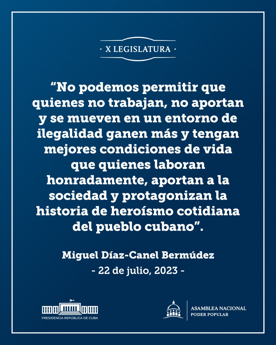 🇨🇺| <a href="/DiazCanelB/">Miguel Díaz-Canel Bermúdez</a>: No podemos permitir que quienes no trabajan, no aportan y se mueven en un entorno de ilegalidad ganen más y tengan mejores condiciones de vida que quienes laboran honradamente, aportan a la sociedad y protagonizan la historia de heroísmo del pueblo cubano.