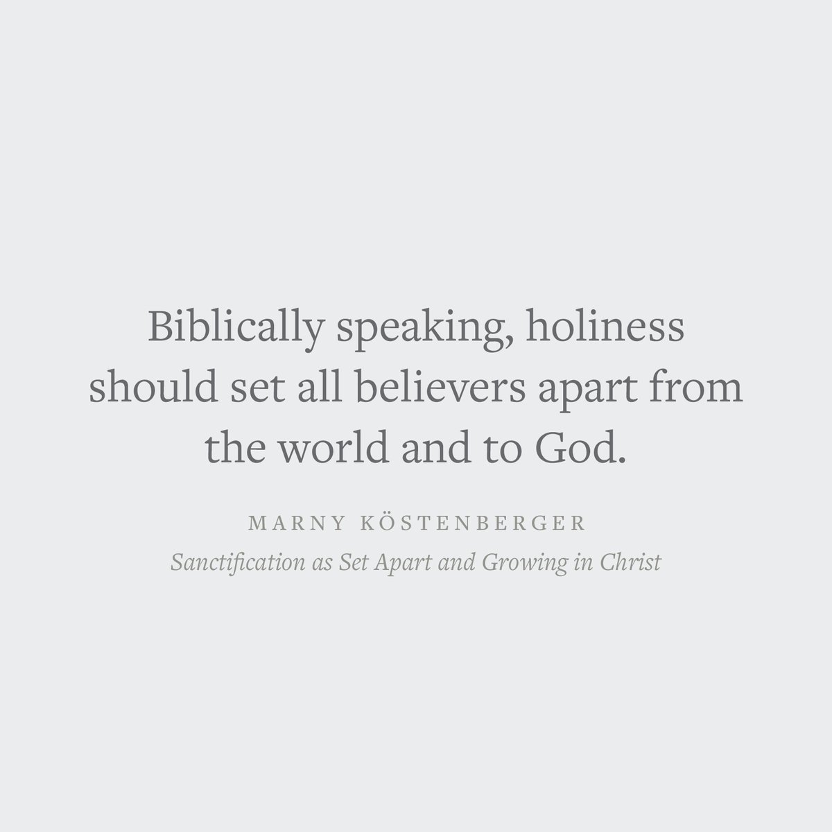 "Biblically speaking, holiness should set all believers apart from the world and to God." <a href="/mkostenberger/">Marny Köstenberger</a> 

crossway.org/Sanctification…