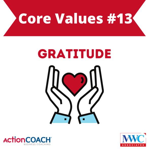 Our 13th Core Value is GRATITUDE! 

Say thank you and show appreciation often and in many ways, so that everyone knows how much you appreciate them.

Share with us how you and your team  YOU are grateful for today!