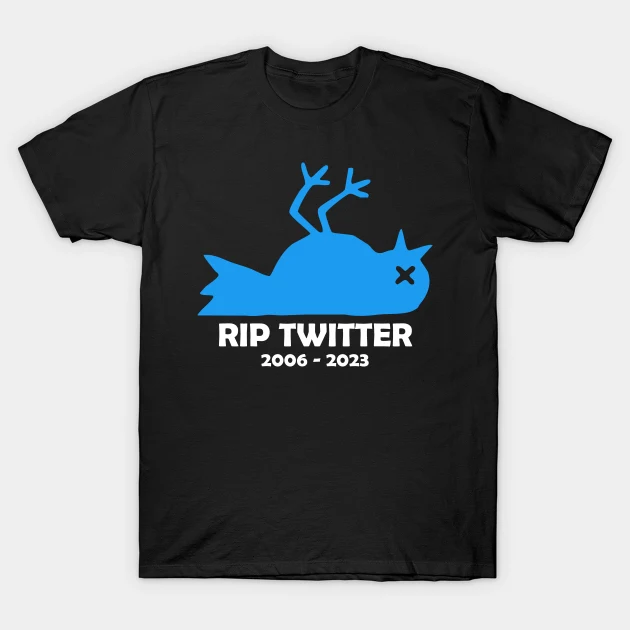 shirt_special's tweet photo. RIP Twitter 2006 - 2023 Dead Bird Rest in Peace Twitter T-Shirt
Limited Edition: https://t.co/5ZCbOyVWxm

#RIPTwitter #TwitterX #twittamibeautiful #deadtwitter https://t.co/m9e8u8e83e