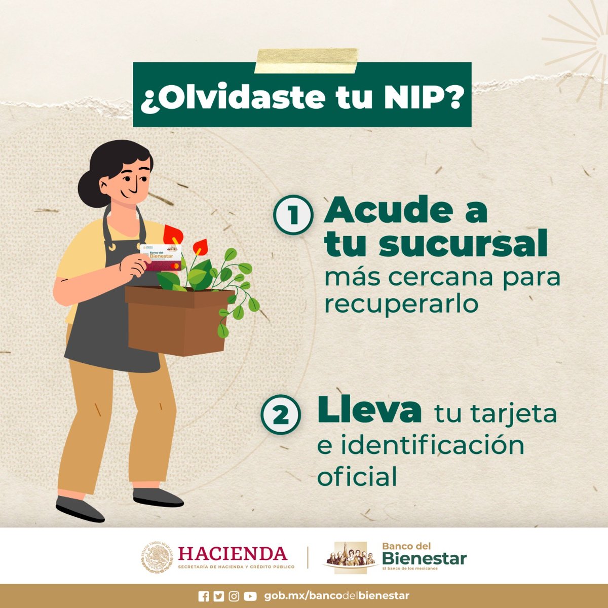 bbienestarmx's tweet photo. ¿Qué pasa si no recuerdas tu NIP? 

¡No te preocupes! Acude a cualquiera de nuestras sucursales y recupéralo. 

No olvides llevar tu identificación oficial, CURP y tarjeta. https://t.co/ccCeGvIMC5