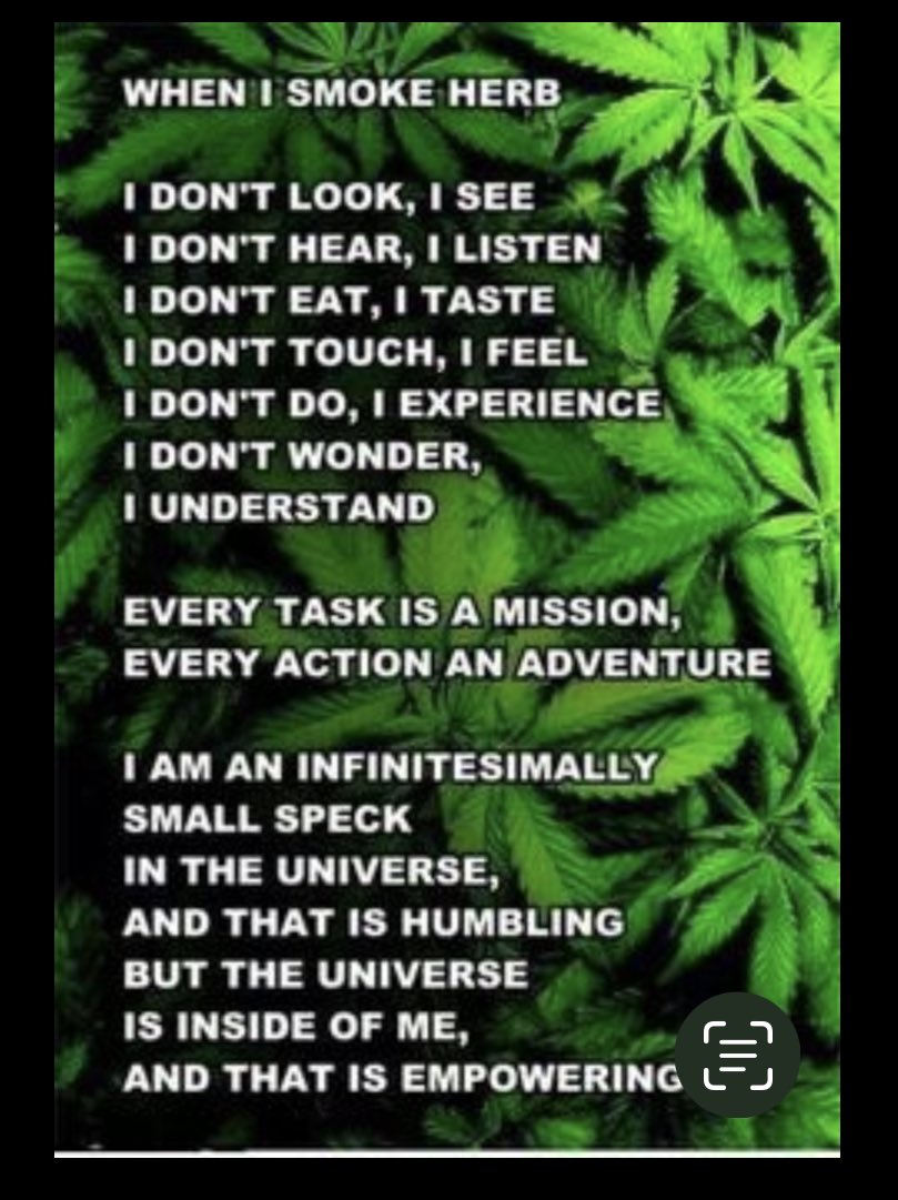 Weedw94's tweet photo. When I smoke HERB 🌿 
I don't look , I see 👀 
I don't Hear, I listen 👂 
I don't eat ,I taste 
I don't touch,I feel
I Don't wonder,I understand 
Weed Enhances life more better https://t.co/TGoLb0ibSQ