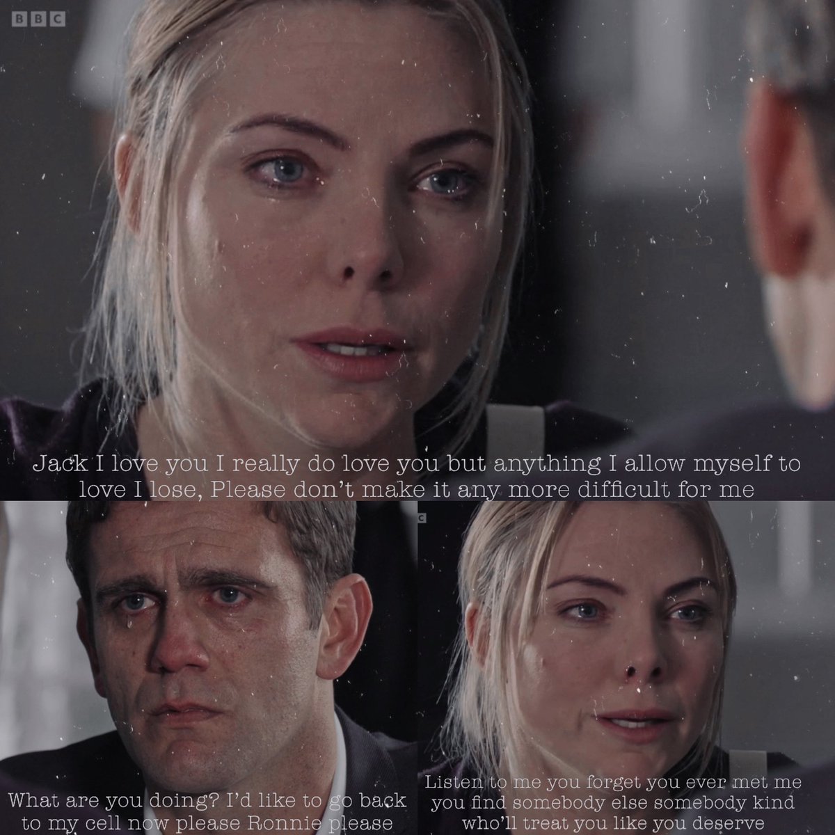 “Jack I love you I really do love you but anything I allow myself to love I lose, please don’t make it anymore difficult for me, Listen to me you forget you ever met me you find somebody else somebody kind who’ll treat you like you deserve”