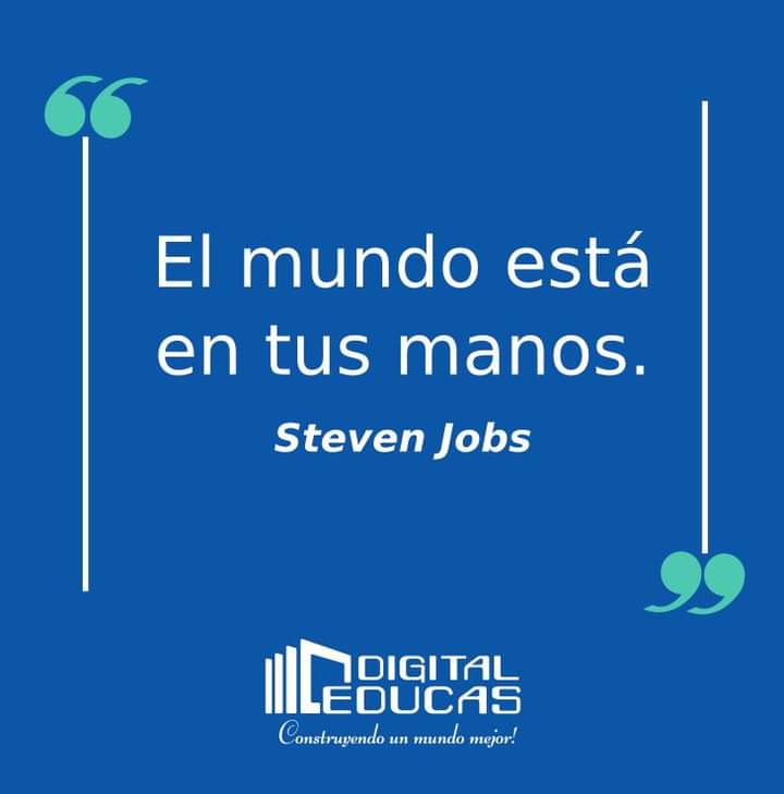 digital_educas's tweet photo. #FrasesDelDia El mundo está en tus manos.- Steven Jobs
#DigitalEducas https://t.co/rR7q0zYdez