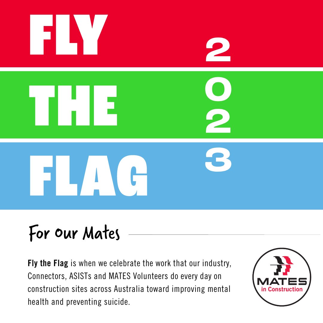 Celebrate the work that MATES Connector and ASIST volunteers do every day on construction sites across Australia toward improving mental health and preventing suicide – #matesflytheflag2023 is now open for registration: ow.ly/LaFj50PiUCW