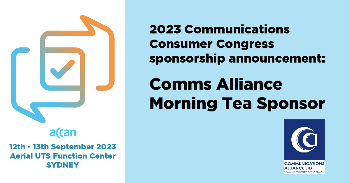 ACCAN_CEO's tweet photo. ACCAN welcomes Communications Alliance as Morning Tea Sponsor of the ACCAN 2023 Communications Consumer Congress

12th-13th September 2023, SYDNEY

https://t.co/aSqlQD3mdV https://t.co/2f9LJ4Mrww