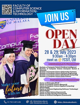 The Faculty of Computer Science &amp; IT is excited to host this year's FCSIT's Open Day. This will be your chance to learn all about the exciting new courses and research opportunities at FCSIT! 
Be sure to mark your calendars.