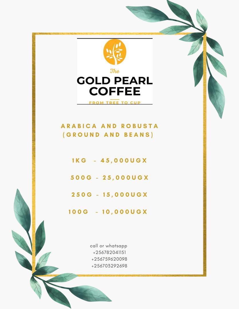 GoldPearlCoffe1's tweet photo. As we enter a new week become a #Goldpearlor 😎 by purchasing your self a pack of fresh ☕️ from @GoldPearlCoffe1. 

And remember kabeeyi layisi 😉 😍

see ⬇️ our prices and contacts to place your orders. 

@FrankTumwebazek @KigoziMaggie @EUinUG @FAOUganda @rkabushenga 

#BUBU https://t.co/OuhBevRP1u