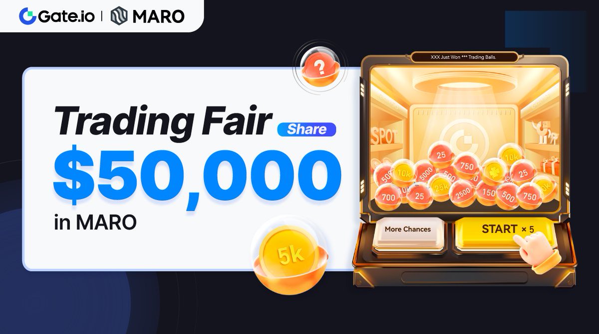 Gate.io Trading Fair New Round kicks off!

🕹Connect and cooperate to build a prosperous world with <a href="/maro_blockchain/">Maro - Connect, Cooperate, and Prosper</a>

🎁 Have fun &amp; grab $50,000 $MARO: go.gate.io/w/KMqqhmGM

Detail: gate.io/article/31521