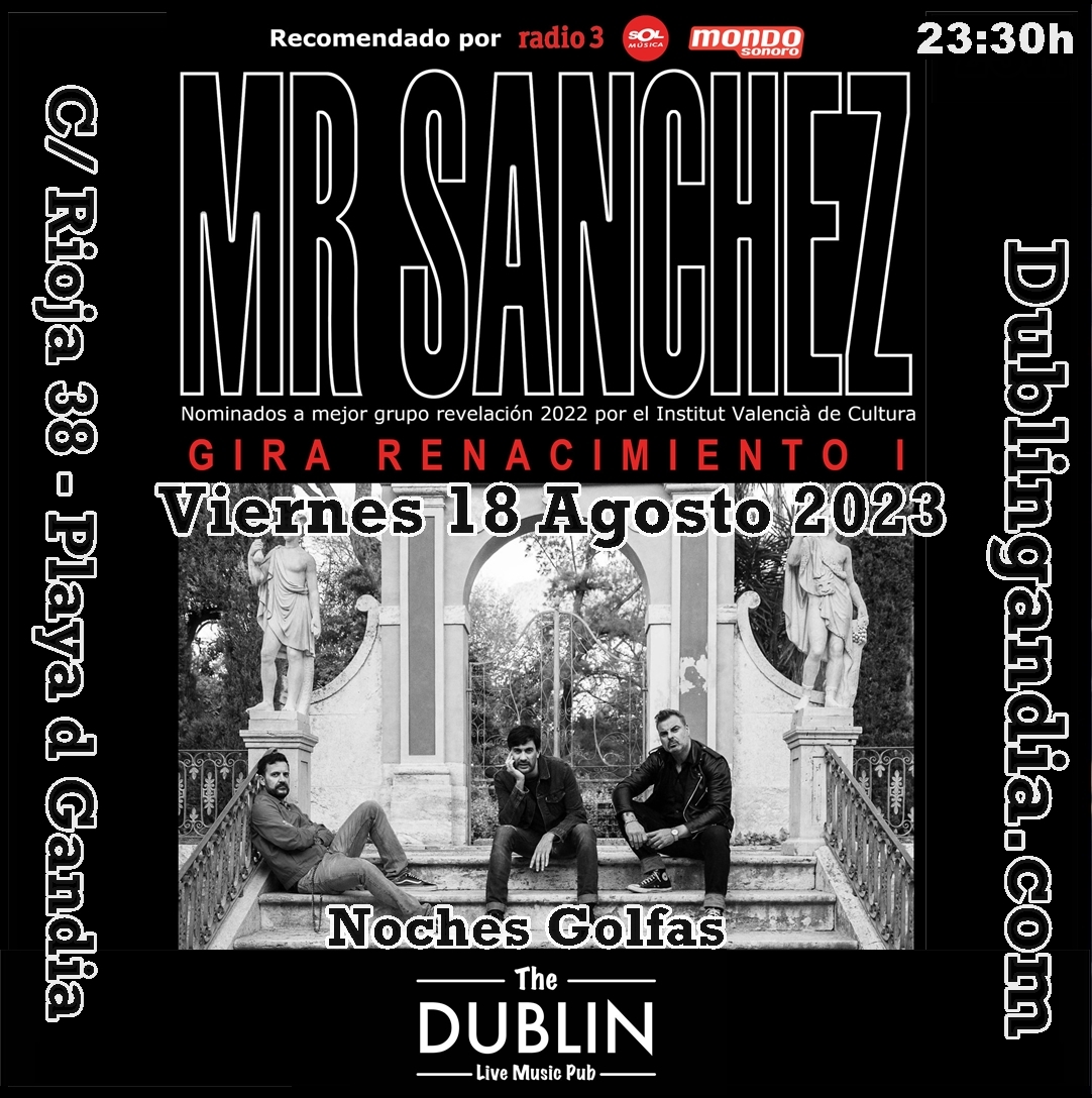 NOCHES GOLFAS» MR. SANCHEZ «
dublingandia.com/concierto/noch…
