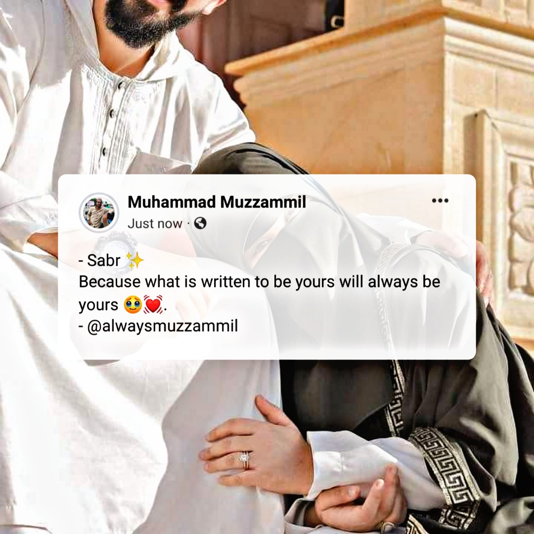 alwaysmuzzammil's tweet image. Sabr.✨
Follow:- Muhammad Muzzammil 
.
Retweet.🙏❤️
.
.

.
.
#bismillahirrahmanirrahim #allahswt #muhammadsaw #alwaysmuzzammil #deenislam #couple #CoupleGoals #nikah #Islam #indianmuslim #urduposts
