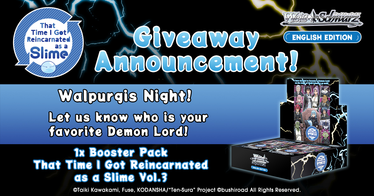 weissschwarz_en's tweet photo. 🎁 Giveaway! 🎁

Walpurgis Night is here! 🌙

Quote retweet with your favorite demon lord from the meeting!

One lucky winner will walk away with 1x Booster Pack That Time I Got Reincarnated as a Slime Vol.3 display box!

🔗 https://t.co/vk3HtBsdlG

#WeissSchwarz #TCG #tenshura https://t.co/uj7REqWr2h