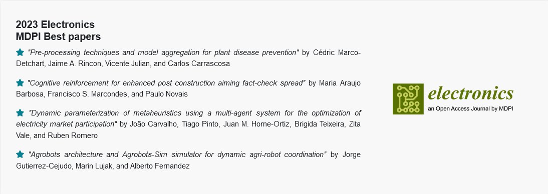 ElectronicsMDPI's tweet photo. 🎉Congratulations to Maria Araujo Barbosa, Francisco S. Marcondes and Paulo Novais who won the 2023 Electronics MDPI #bestpaper of #PAAMS23!
Paper: Cognitive Reinforcement for Enhanced Post Construction Aiming Fact-Check Spread
#PAAMSConference @paams_events @MDPIEngineering https://t.co/lpDbEChrkL