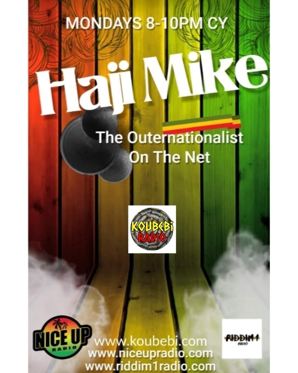 MichaelHajimic1's tweet photo. Mondays Haji Mike The Outernationalist 8-10pm CY 3 Stations 1 Sound https://t.co/PQIu4ftQgg https://t.co/nage6iIXoA https://t.co/11d7TjCbqD 
#HajiMike #Reggae #Radio #NiceUpRadio #Riddim1 #koubebi https://t.co/ufjkOdcg2v