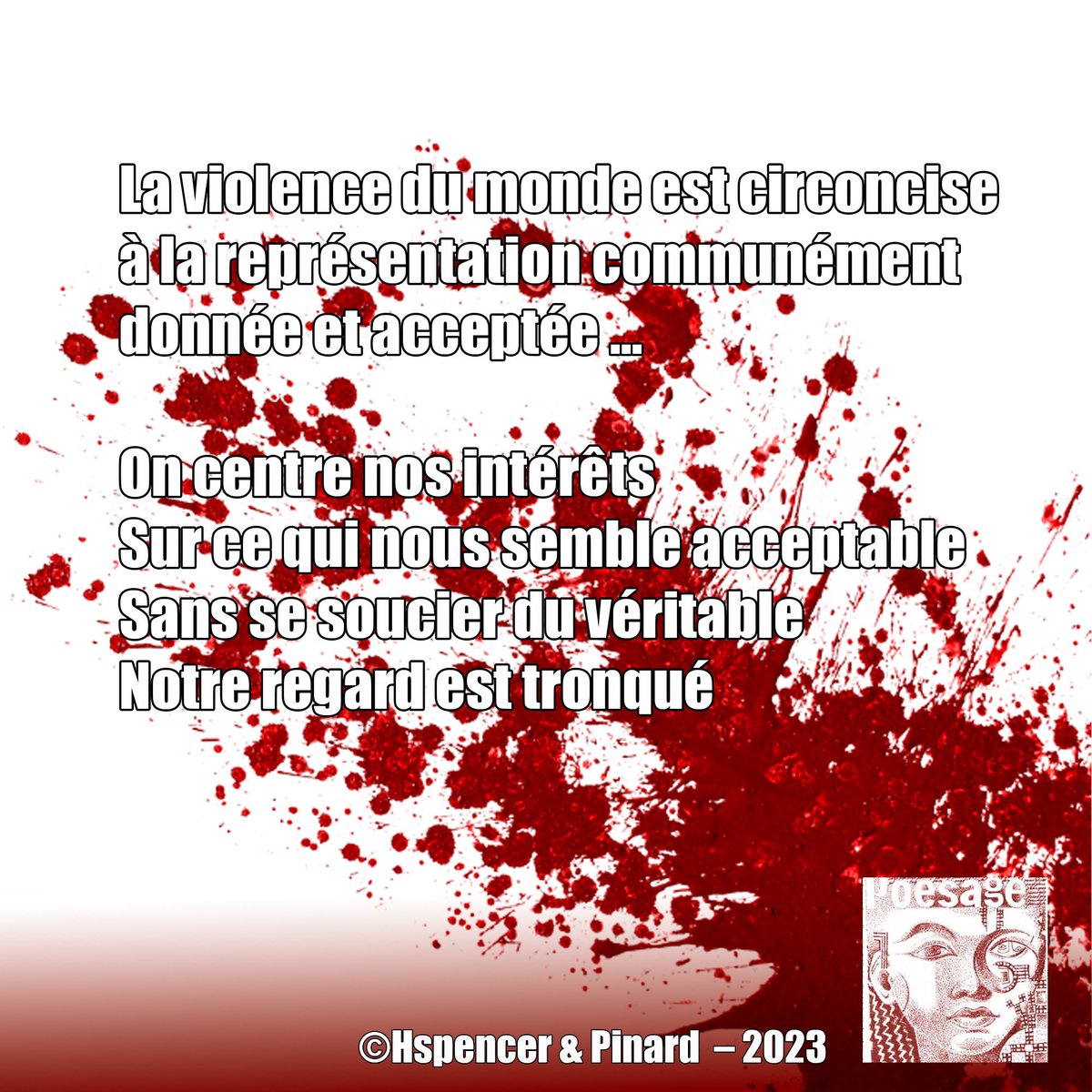 poesage_27's tweet image. La violence du monde est circoncise 
à la représentation communément donnée et acceptée … 

On centre nos intérêts 
Sur ce qui nous semble acceptable
Sans se soucier du véritable
Notre regard est tronqué

©Hspencer &amp;amp; Pinard – 2023

#violence #monde #interets #accepter #vrai