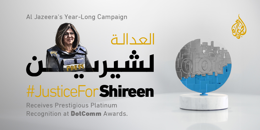 AlJazeera's tweet image. Al Jazeera&apos;s Year-Long Campaign for Shireen Abu Akleh Receives Prestigious Platinum Recognition at #DotComm Awards
#JusticeForShireen