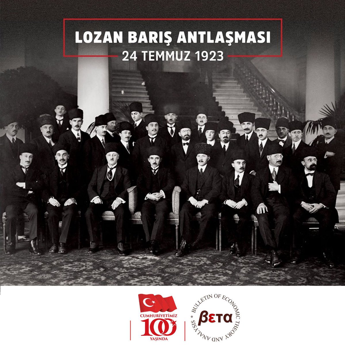 Lozan Barış Antlaşması’nın 100. Yılı Kutlu Olsun.