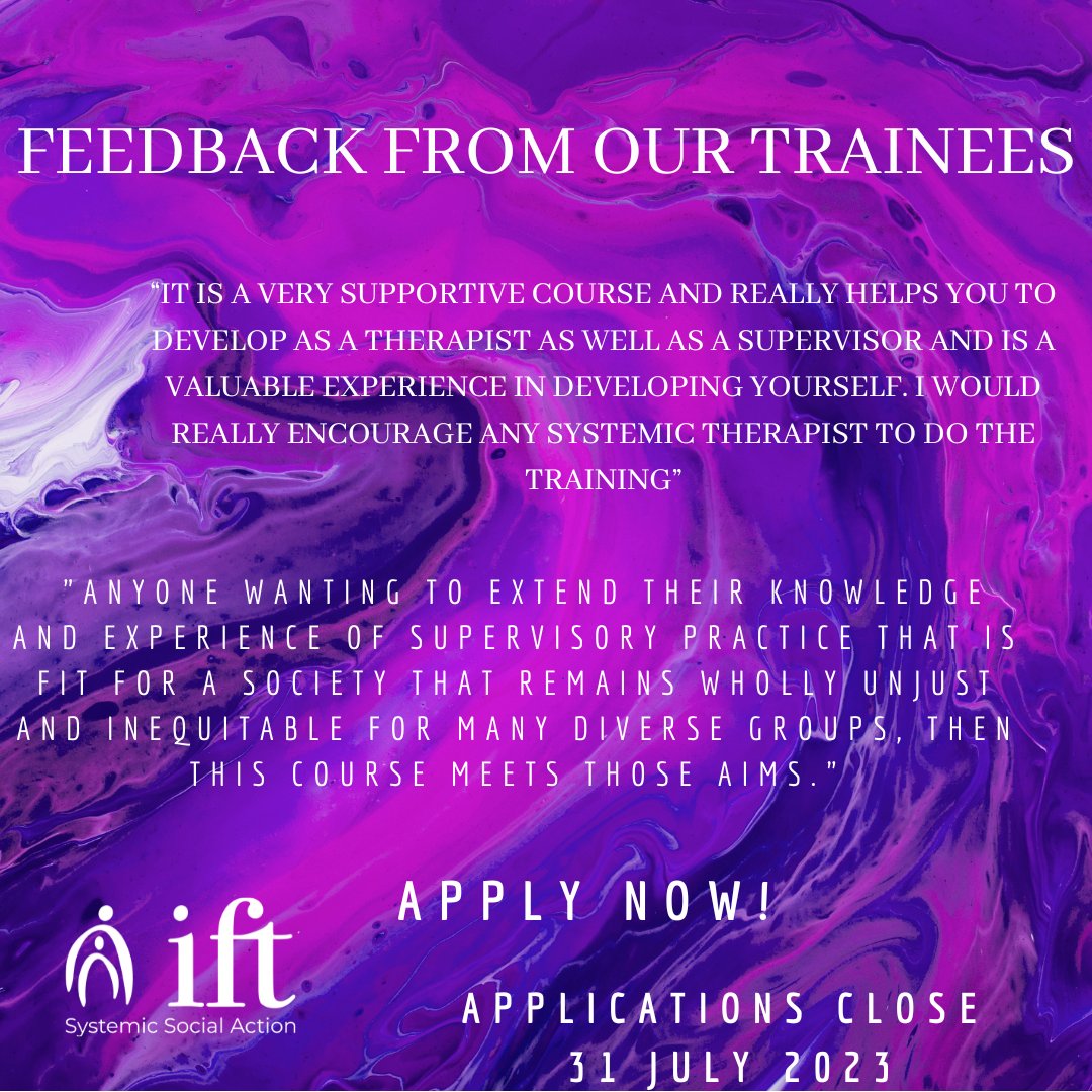 Are you ready for the next steps in your Supervision Leadership journey?
Following on from the success of IFT’s national supervision conference in May, we are inviting applications for IFT’s 1 year diploma in Systemic Supervision.
ift.org.uk/apply/
email info@ift.org.uk
