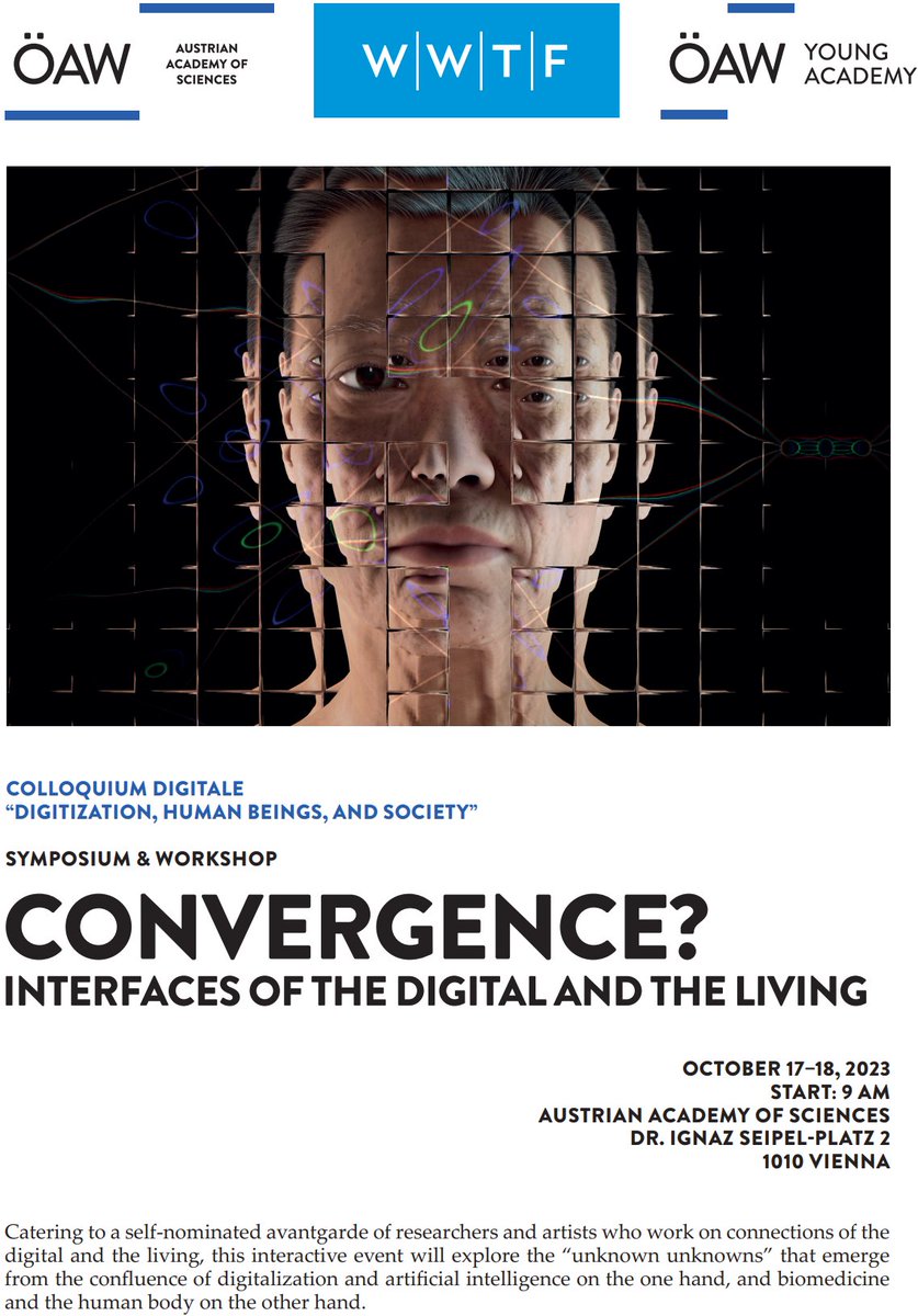 INVITATION: We're organizing a Symposium &amp; Workshop exploring interfaces of artificial intelligence, biomedicine &amp; the human body. Join us in Vienna &amp; propose your contribution: oeaw.ac.at/convergence2023. Terrific list of invited speakers &amp; free attendance thanks to <a href="/oeaw/">Austrian Academy of Sciences</a> &amp; @WWTF !