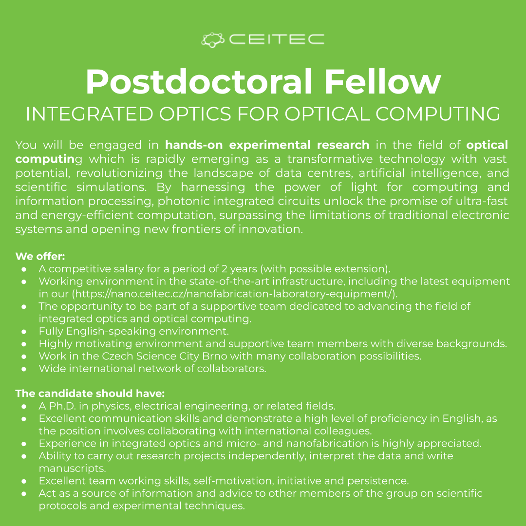 #Postodoc opportunity at @CEITEC_Brno: #Postdoctoral #Research Fellow: INTEGRATED #OPTICS FOR #OPTICAL #COMPUTING

Read more: researchjobs.cz/8BQDy

#opticalComputing #physics #electricalEngineering #microfabrication #nanofabrication #postdocjobs 

CC: @czexpats / @JIC_Brno