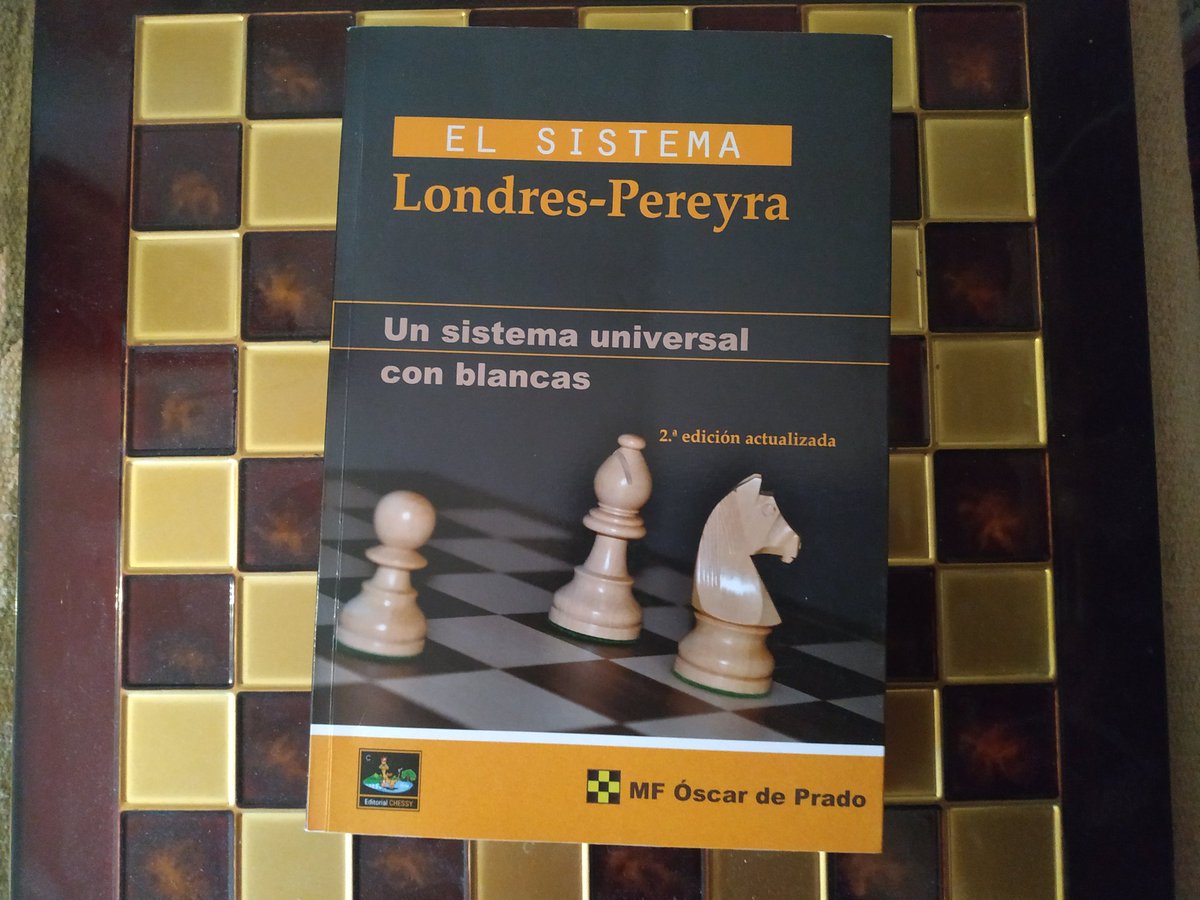 Luis Fernández Siles on X: 📚 RETO 365 LIBROS de AJEDREZ #59 El Sistema  Londres-Pereyra de Óscar de Prado. Óscar de Prado es algo más que un buen  autor, es un auténtico